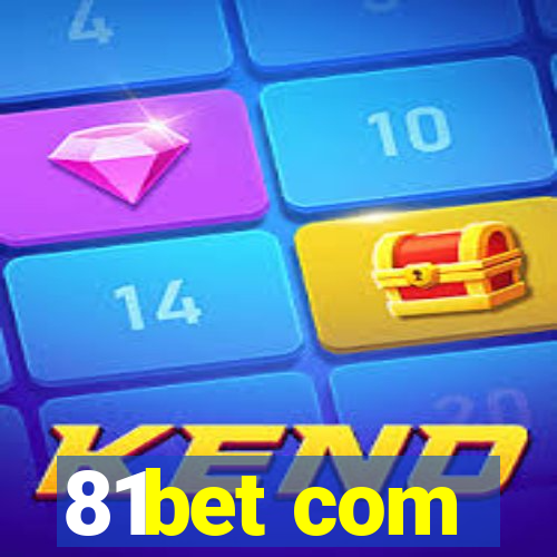 81bet com